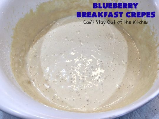 Blueberry Breakfast Crêpes | Can't Stay Out of the Kitchen | these luscious crêpes are rich, decadent & divine! They make one terrific #holiday #breakfast. Every bite will have you drooling. #HolidayBreakfast #blueberries #BlueberryBreakfastCrêpes