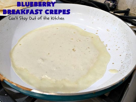 Blueberry Breakfast Crêpes | Can't Stay Out of the Kitchen | these luscious crêpes are rich, decadent & divine! They make one terrific #holiday #breakfast. Every bite will have you drooling. #HolidayBreakfast #blueberries #BlueberryBreakfastCrêpes