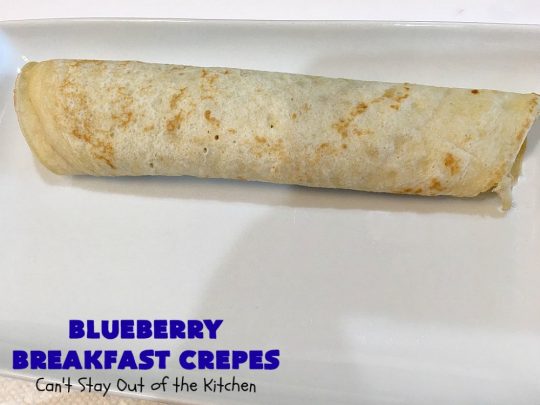 Blueberry Breakfast Crêpes | Can't Stay Out of the Kitchen | these luscious crêpes are rich, decadent & divine! They make one terrific #holiday #breakfast. Every bite will have you drooling. #HolidayBreakfast #blueberries #BlueberryBreakfastCrêpes