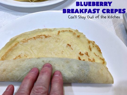 Blueberry Breakfast Crêpes | Can't Stay Out of the Kitchen | these luscious crêpes are rich, decadent & divine! They make one terrific #holiday #breakfast. Every bite will have you drooling. #HolidayBreakfast #blueberries #BlueberryBreakfastCrêpes