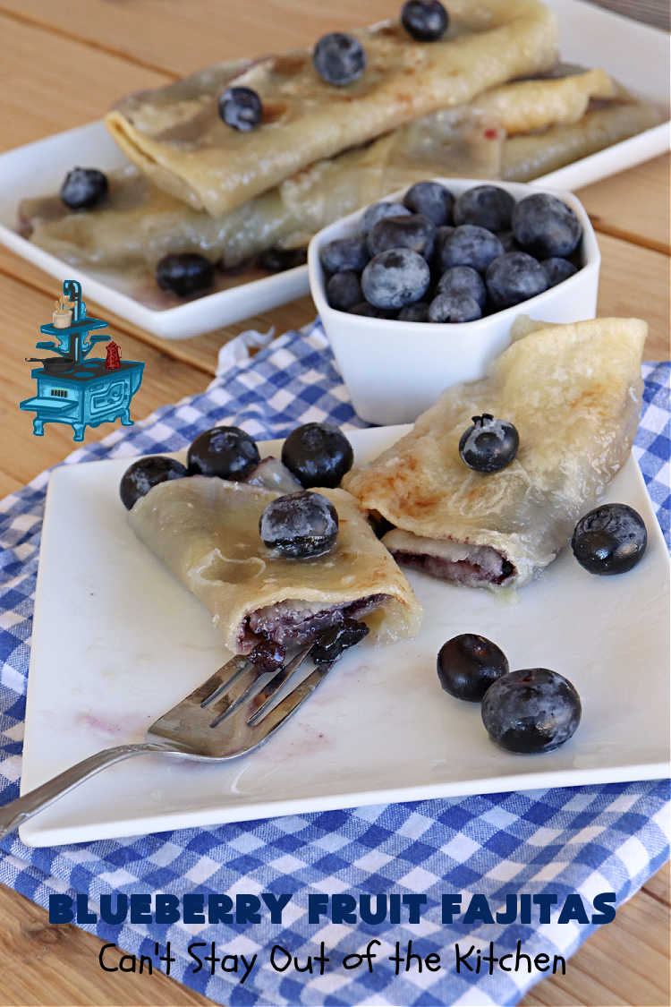 Blueberry Fruit Fajitas | Can't Stay Out of the Kitchen | These lovely #FruitFajitas use #BlueberryPieFilling and are wrapped in #tortillas. Then they're saturated in a lovely syrup before baking. This delightful #recipe is great for #dessert but since they're like #crepes we enjoy them for #breakfast too. #HolidayDessert #BlueberryDessert #CincoDeMayo #Blueberries #BlueberryFruitFajitas