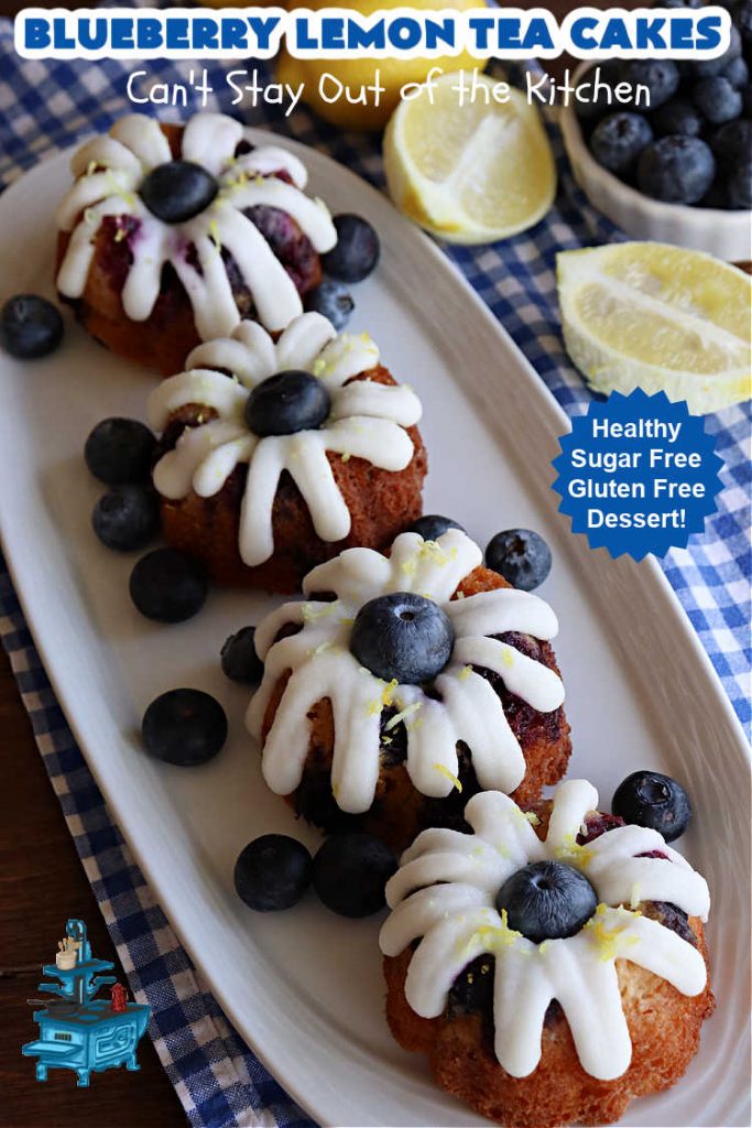 Blueberry Lemon Tea Cakes | Can't Stay Out of the Kitchen | these adorable #TeaCakes are made with fresh #blueberries & 3 kinds of #lemon flavoring including #LemonZest, #LemonJuice & #LemonExtract. They pop in flavor & are both #SugarFree & #GlutenFree. Terrific #dessert for family or friends with #Celiac or #Diabetes. #BlueberryDessert #LemonDessert #cake #BlueberryLemonTeaCakes
