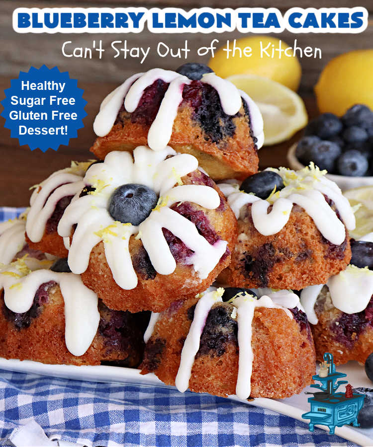 Blueberry Lemon Tea Cakes | Can't Stay Out of the Kitchen | these adorable #TeaCakes are made with fresh #blueberries & 3 kinds of #lemon flavoring including #LemonZest, #LemonJuice & #LemonExtract. They pop in flavor & are both #SugarFree & #GlutenFree. Terrific #dessert for family or friends with #Celiac or #Diabetes. #BlueberryDessert #LemonDessert #cake #BlueberryLemonTeaCakes