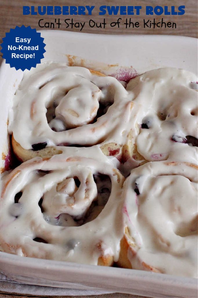 Blueberry Sweet Rolls | Can't Stay Out of the Kitchen | the most awesome #SweetRolls ever! These heavenly #rolls are filled with fresh #blueberries & iced with a luscious #buttercream frosting. Every bite will have you drooling! On top of that you don't have to hand-knead the dough! Great for a weekend, company or #holiday #breakfast. #HolidayBreakfast #ValentinesDay #brunch #BlueberrySweetRolls