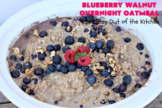 Blueberry Walnut Overnight Oatmeal | Can't Stay Out of the Kitchen | this lovely homemade #oatmeal #recipe is terrific for a #holiday or weekend #breakfast. Plus it makes 12 servings so it's great to reheat for breakfast on the go. If you have a programmable #crockpot it doesn't get any easier than this. #blueberries #walnuts #vegan #OvernightOatmeal #GlutenFree #SlowCooker #BlueberryWalnutOvernightOatmeal