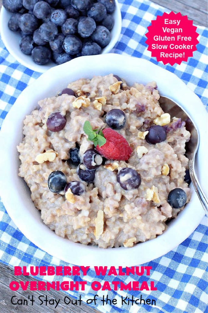Blueberry Walnut Overnight Oatmeal | Can't Stay Out of the Kitchen | this lovely homemade #oatmeal #recipe is terrific for a #holiday or weekend #breakfast. Plus it makes 12 servings so it's great to reheat for breakfast on the go. If you have a programmable #crockpot it doesn't get any easier than this. #blueberries #walnuts #vegan #OvernightOatmeal #GlutenFree #SlowCooker #BlueberryWalnutOvernightOatmeal