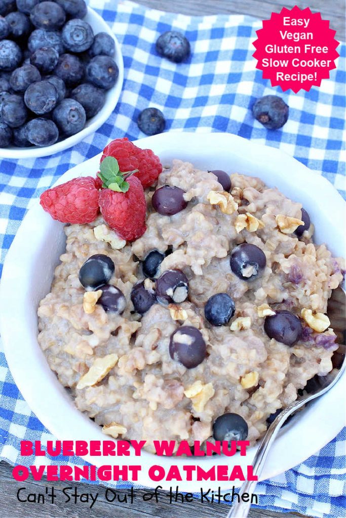 Blueberry Walnut Overnight Oatmeal | Can't Stay Out of the Kitchen | this lovely homemade #oatmeal #recipe is terrific for a #holiday or weekend #breakfast. Plus it makes 12 servings so it's great to reheat for breakfast on the go. If you have a programmable #crockpot it doesn't get any easier than this. #blueberries #walnuts #vegan #OvernightOatmeal #GlutenFree #SlowCooker #BlueberryWalnutOvernightOatmeal
