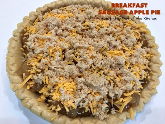 Breakfast Sausage Apple Pie | Can't Stay Out of the Kitchen | This is my favorite #breakfast #pie. It's filled with #sausage, #ApplePieFilling, #CheddarCheese & a delicious streusel topping. It's hearty, filling & satisfying comfort food that's terrific for a #holiday breakfast like #MemorialDay or #FathersDay. #BreakfastPie #SausageApplePie #BreakfastSausageApplePie FathersDayBreakfast #HolidayBreakfast