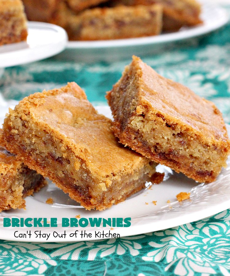 Brickle Brownies | Can't Stay Out of the Kitchen | these outrageous #brownies are filled with #HeathEnglishToffeeBits. They're filled with luscious #chocolate & #toffee flavors to die for! Great for #tailgating parties, potlucks or #holiday entertaining. #brownies #dessert #cookies #ToffeeDessert #BrickleBrownies