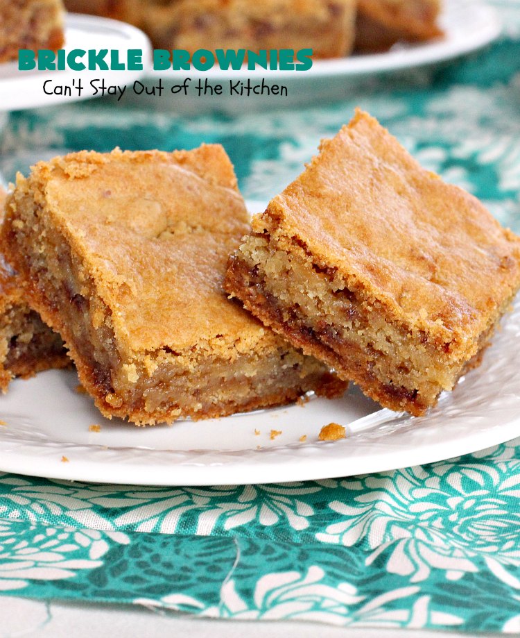 Brickle Brownies | Can't Stay Out of the Kitchen | these outrageous #brownies are filled with #HeathEnglishToffeeBits. They're filled with luscious #chocolate & #toffee flavors to die for! Great for #tailgating parties, potlucks or #holiday entertaining. #brownies #dessert #cookies #ToffeeDessert #BrickleBrownies
