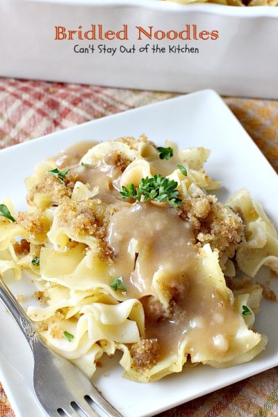 Bridled Noodles | Can't Stay Out of the Kitchen| delicious #Amish #casserole that's so quick and easy to make. It's wonderful served for #holiday dinners or any time you want #noodles as a side dish.