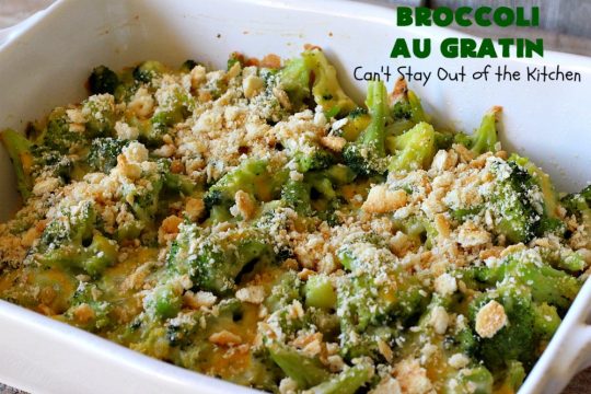 Broccoli Au Gratin | Can't Stay Out of the Kitchen | fantastic 4-ingredient #SideDish that's perfect for #holidays or company. Easy & delicious. #broccoli #CheddarCheese #RitzCrackers #BroccoliAuGratin