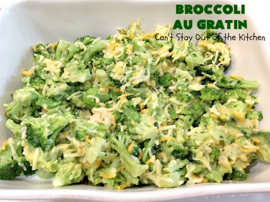 Broccoli Au Gratin | Can't Stay Out of the Kitchen | fantastic 4-ingredient #SideDish that's perfect for #holidays or company. Easy & delicious. #broccoli #CheddarCheese #RitzCrackers #BroccoliAuGratin