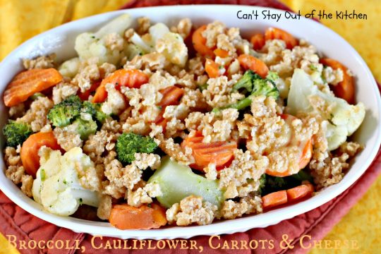 Broccoli, Cauliflower, Carrots and Cheese | Can't Stay Out of the Kitchen | this delicious #side dish is super quick & easy to make. It's the perfect #casserole for #FathersDay & other #holiday dinners. #broccoli #cauliflower #carrots