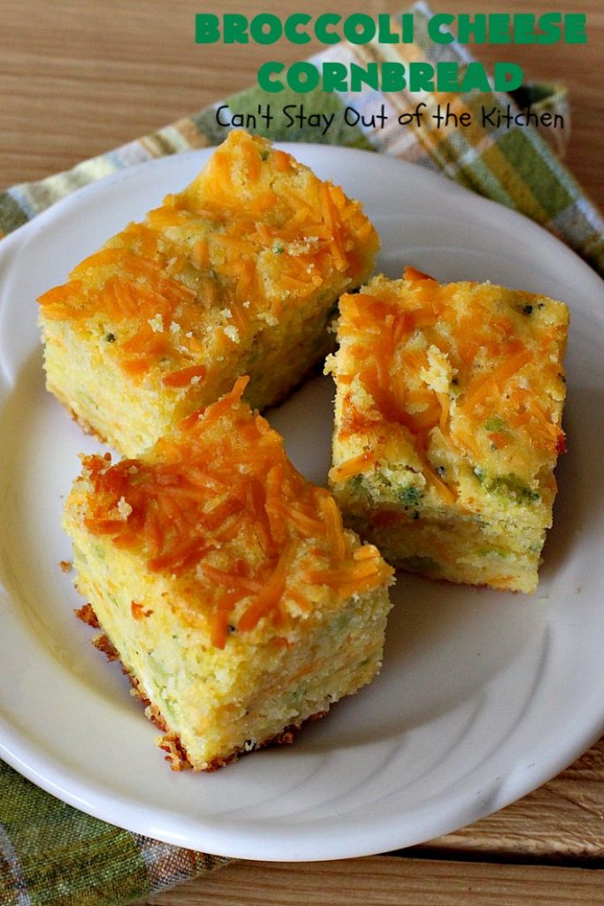 Broccoli Cheese Cornbread | Can't Stay Out of the Kitchen | this delicious #cornbread #recipe uses two kinds of #cheese. It's a wonderful #SideDish for any main dish meal or for #holidays like #Easter or #MothersDay. #Broccoli #CheddarCheese #BroccoliCornbread #BroccoliCheeseCornbread