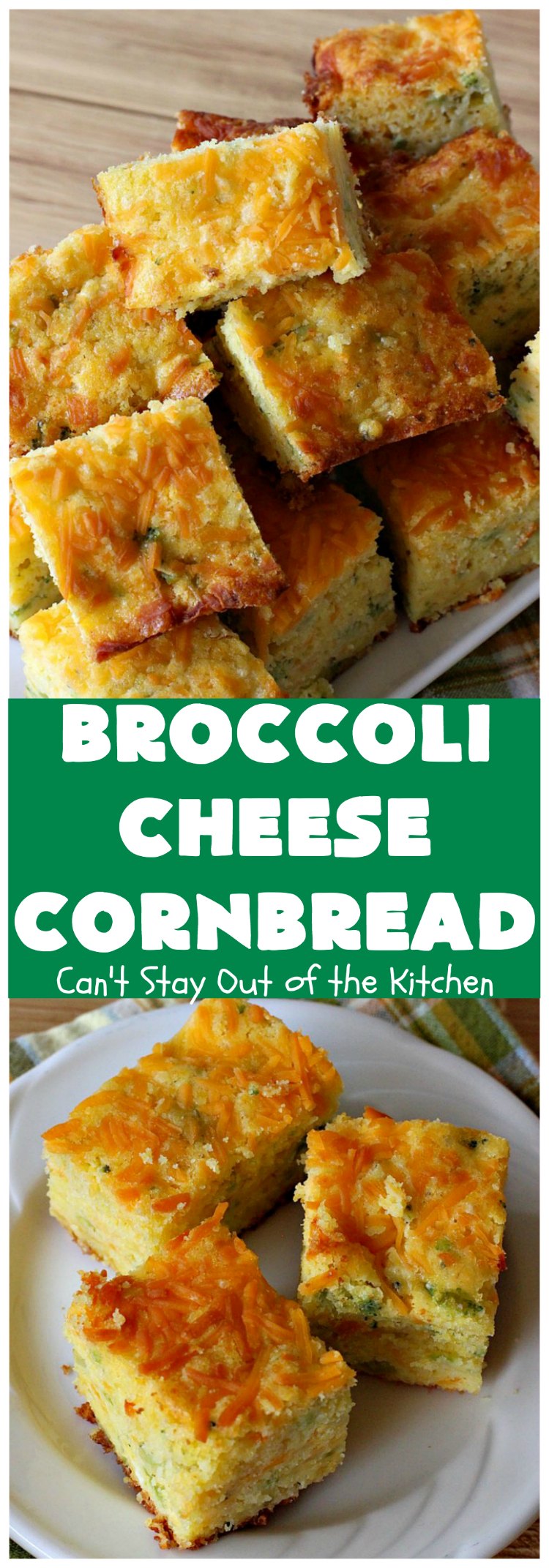Broccoli Cheese Cornbread | Can't Stay Out of the Kitchen