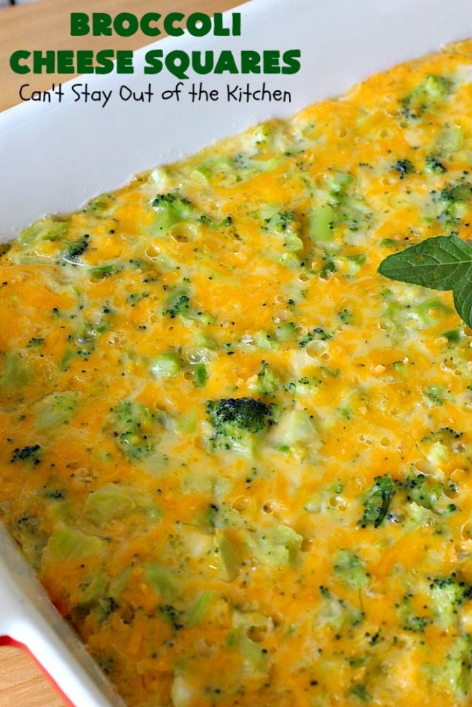 Broccoli Cheese Squares | Can't Stay Out of the Kitchen | this fantastic #GooseberryPatch #recipe is perfect for the #Thanksgiving or #Christmas #holidays. It can be whipped up & oven ready in about 5-10 minutes. It's loaded with #CheddarCheese. It received rave reviews when we served it to company. #Broccoli #SideDish #BroccoliCheeseSquares