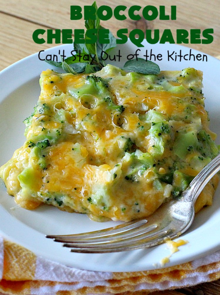 Broccoli Cheese Squares | Can't Stay Out of the Kitchen | this fantastic #GooseberryPatch #recipe is perfect for the #Thanksgiving or #Christmas #holidays. It can be whipped up & oven ready in about 5-10 minutes. It's loaded with #CheddarCheese. It received rave reviews when we served it to company. #Broccoli #SideDish #BroccoliCheeseSquares
