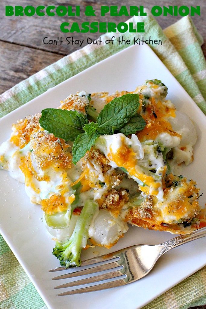 Broccoli and Pearl Onion Casserole | Can't Stay Out of the Kitchen | this sumptuous #broccoli #casserole is terrific for #holidays like #Thanksgiving or #Christmas. It's filled with 2 cheeses and is absolutely irresistible. #broccolicasserole #pearlonions #cheese #sidedish #holidaysidedish