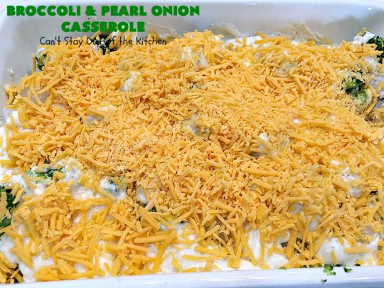Broccoli and Pearl Onion Casserole | Can't Stay Out of the Kitchen | this sumptuous #broccoli #casserole is terrific for #holidays like #Thanksgiving or #Christmas. It's filled with 2 cheeses and is absolutely irresistible. #broccolicasserole #pearlonions #cheese #sidedish #holidaysidedish