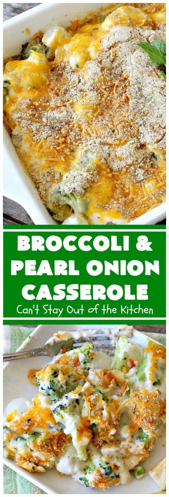 Broccoli and Pearl Onion Casserole | Can't Stay Out of the Kitchen | this sumptuous #broccoli #casserole is terrific for #holidays like #Thanksgiving or #Christmas. It's filled with 2 cheeses and is absolutely irresistible. #broccolicasserole #pearlonions #cheese #sidedish #holidaysidedish