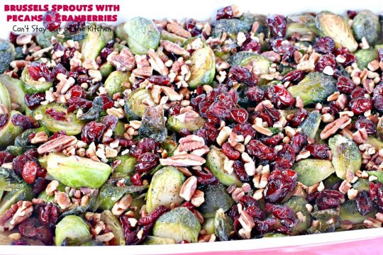 Brussels Sprouts with Pecans and Cranberries | Can't Stay Out of the Kitchen | this spectacular side dish is perfect for #FathersDay & other #holiday menus. It's crunchy and delicious without being bitter. #brusselssprouts #craisins #glutenfree #vegan
