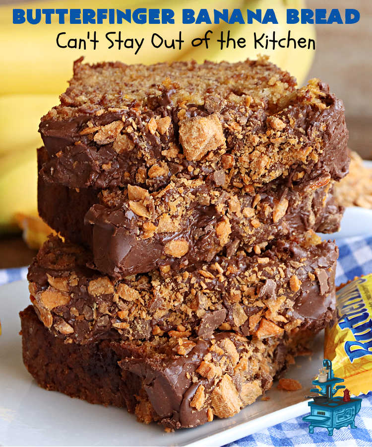 Butterfinger Banana Bread | Can't Stay Out of the Kitchen | No one will be able to resist this outrageous #ButterfingerBananaBread #recipe! It's fantastic for a weekend, company or #holiday #breakfast or #brunch. Every bite is chocked full of #Butterfingers so it has those great #chocolaty & #PeanutButter flavors that everyone loves. The rich, decadent #chocolate icing makes it even better! #SweetBread #ButterfingerCandyBars #ButterfingerCandy