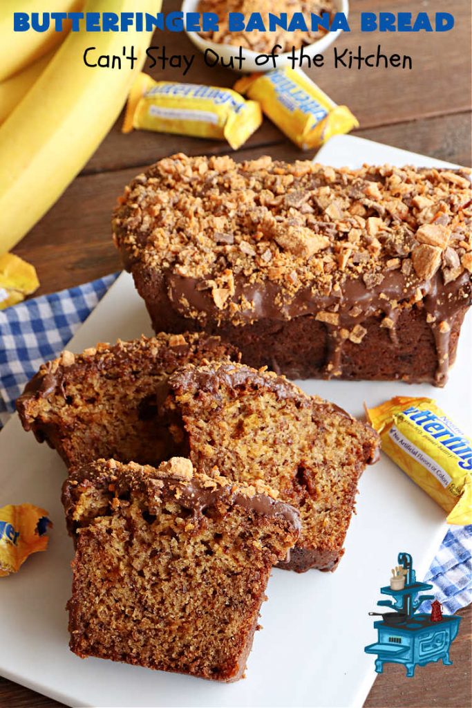 Butterfinger Banana Bread | Can't Stay Out of the Kitchen | No one will be able to resist this outrageous #ButterfingerBananaBread #recipe! It's fantastic for a weekend, company or #holiday #breakfast or #brunch. Every bite is chocked full of #Butterfingers so it has those great #chocolaty & #PeanutButter flavors that everyone loves. The rich, decadent #chocolate icing makes it even better! #SweetBread #ButterfingerCandyBars #ButterfingerCandy