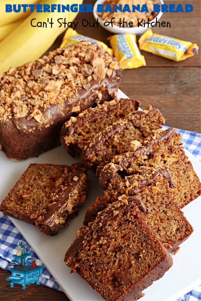 Butterfinger Banana Bread | Can't Stay Out of the Kitchen | No one will be able to resist this outrageous #ButterfingerBananaBread #recipe! It's fantastic for a weekend, company or #holiday #breakfast or #brunch. Every bite is chocked full of #Butterfingers so it has those great #chocolaty & #PeanutButter flavors that everyone loves. The rich, decadent #chocolate icing makes it even better! #SweetBread #ButterfingerCandyBars #ButterfingerCandy