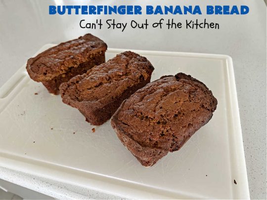 Butterfinger Banana Bread | Can't Stay Out of the Kitchen | No one will be able to resist this outrageous #ButterfingerBananaBread #recipe! It's fantastic for a weekend, company or #holiday #breakfast or #brunch. Every bite is chocked full of #Butterfingers so it has those great #chocolaty & #PeanutButter flavors that everyone loves. The rich, decadent #chocolate icing makes it even better! #SweetBread #ButterfingerCandyBars #ButterfingerCandy