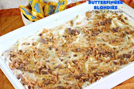 Butterfinger Blondies | Can't Stay Out of the Kitchen | these incredibly outrageous #brownies will have you salivating after the first bite. They are absolutely divine. These #cookies are perfect for #holiday #baking & #Christmas #cookie exchanges. #Butterfingers #ButterfingerDessert #chocolate #caramel #chocolatedessert #ChristmasDessert
