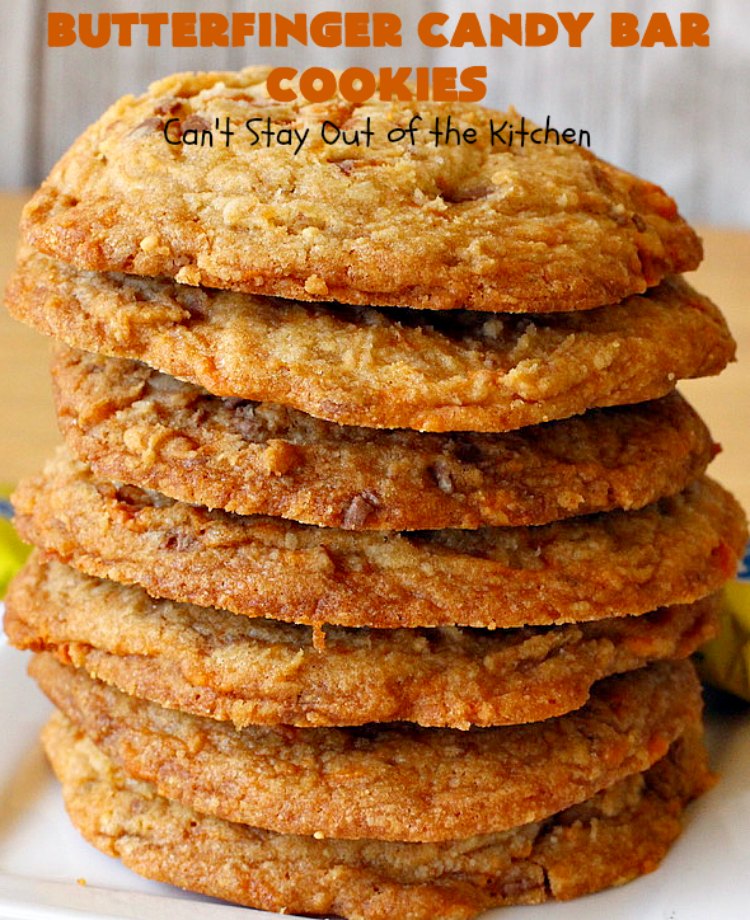 Butterfinger Candy Bar Cookies | Can't Stay Out of the Kitchen | these fantastic #cookies rock! They're filled with chopped #Butterfinger bars so they're absolutely mouthwatering & delicious. Great for #holiday or #tailgating parties or a #ChristmasCookieExchange. #dessert #HowToUseHalloweenCandy #ButterfingerBars #ButterfingerCandyBars #chocolate #ChocolateDessert #PeanutButter #PeanutButterDessert #ButterfingerDessert #ButterfingerCandyBarCookies #HolidayDessert
