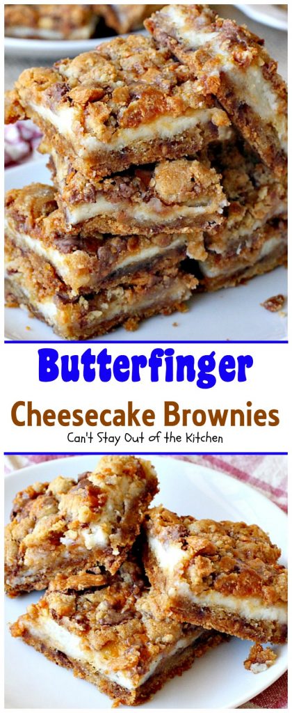 Butterfinger Cheesecake Brownies | Can't Stay Out of the Kitchen | the most scrumptious #cheesecake #brownies ever! These have #Butterfinger baking bits in the #cookie dough. #dessert #chocolate