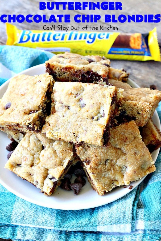 Butterfinger Chocolate Chip Blondies | Can't Stay Out of the Kitchen | these amazing #brownies contain #Butterfinger baking bits & #chocolate chips. They are so decadent and delightful! #peanutbutter #dessert #cookie #ButterfingerDessert