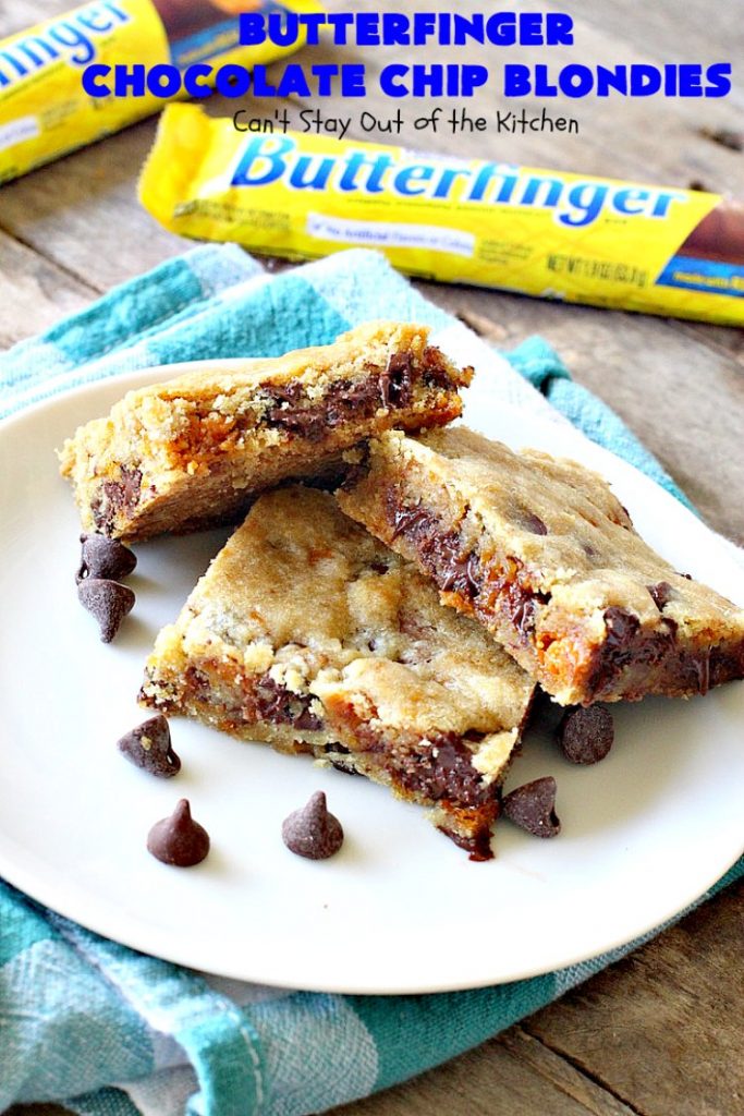 Butterfinger Chocolate Chip Blondies | Can't Stay Out of the Kitchen | these amazing #brownies contain #Butterfinger baking bits & #chocolate chips. They are so decadent and delightful! #peanutbutter #dessert #cookie #ButterfingerDessert