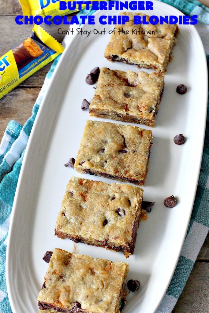 Butterfinger Chocolate Chip Blondies | Can't Stay Out of the Kitchen | these amazing #brownies contain #Butterfinger baking bits & #chocolate chips. They are so decadent and delightful! #peanutbutter #dessert #cookie #ButterfingerDessert