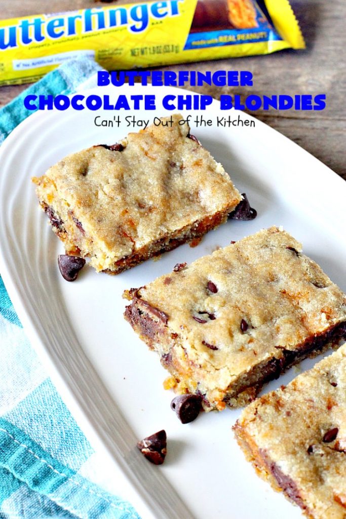 Butterfinger Chocolate Chip Blondies | Can't Stay Out of the Kitchen | these amazing #brownies contain #Butterfinger baking bits & #chocolate chips. They are so decadent and delightful! #peanutbutter #dessert #cookie #ButterfingerDessert