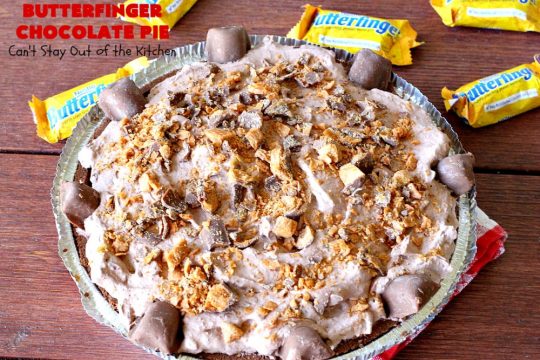 Butterfinger Chocolate Pie | Can't Stay Out of the Kitchen | This luscious #chocolate #pie will rock your world! It's so easy to whip up & uses only 5 ingredients. It's perfect for family, company or #holiday dinners. #Butterfingers #ChocolateDessert #ButterfingerDessert #HolidayDessert #ButterfingerPie #ButterfingerChocolatePie
