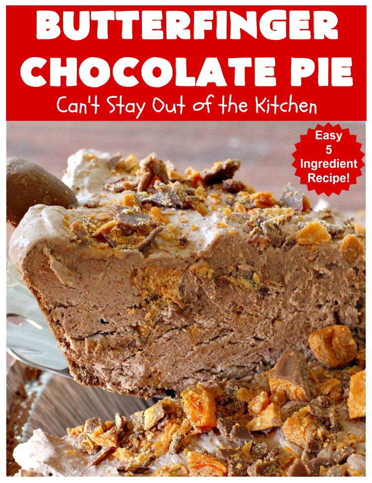 Butterfinger Chocolate Pie | Can't Stay Out of the Kitchen | This luscious #chocolate #pie will rock your world! It's so easy to whip up & uses only 5 ingredients. It's perfect for family, company or #holiday dinners. #Butterfingers #ChocolateDessert #ButterfingerDessert #HolidayDessert #ButterfingerPie #ButterfingerChocolatePie