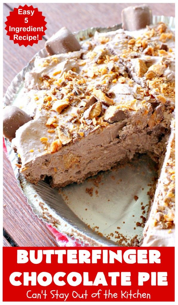Butterfinger Chocolate Pie | Can't Stay Out of the Kitchen | This luscious #chocolate #pie will rock your world! It's so easy to whip up & uses only 5 ingredients. It's perfect for family, company or #holiday dinners. #Butterfingers #ChocolateDessert #ButterfingerDessert #HolidayDessert #ButterfingerPie #ButterfingerChocolatePie
