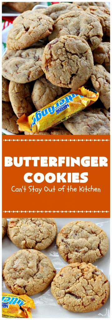 Butterfinger Cookies | Can't Stay Out of the Kitchen | these fabulous #PeanutButter #cookies include loads of chopped up #Butterfingers. Absolutely heavenly & terrific for #Tailgating parties, potlucks, #SuperBowl or #ValentinesDay! #holiday #Dessert #HolidayDessert #ButterfingerDessert #PeanutButterDessert #ChocolateDessert #ChristmasCookieExchange #SuperBowlDessert #ValentinesDayDessert