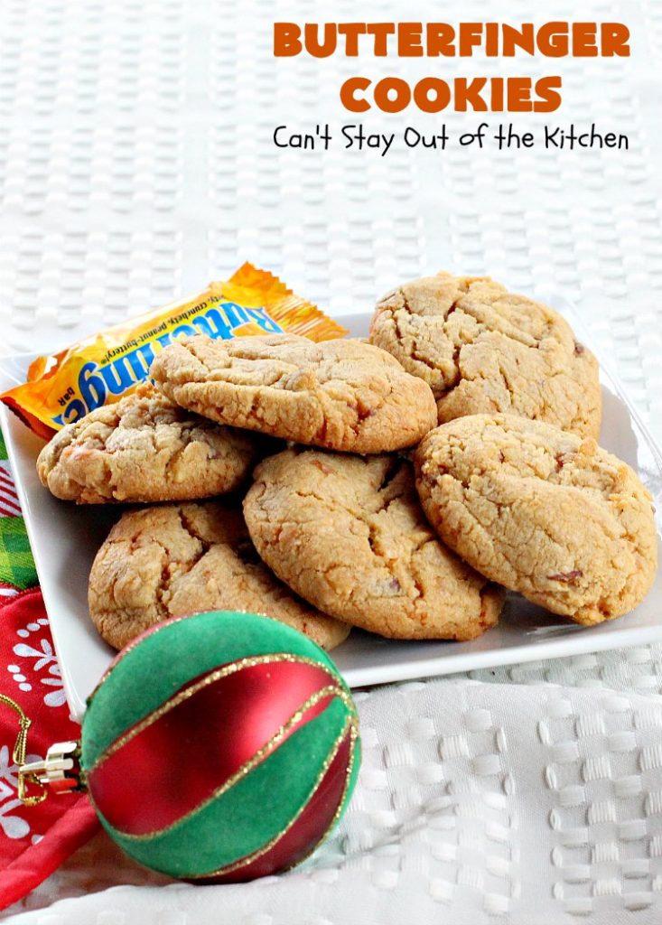 Butterfinger Cookies | Can't Stay Out of the Kitchen | these fabulous #PeanutButter #cookies include loads of chopped up #Butterfingers.  Absolutely heavenly & terrific for #Tailgating parties, potlucks, #SuperBowl or #ValentinesDay! #holiday #Dessert #HolidayDessert #ButterfingerDessert #PeanutButterDessert #ChocolateDessert #ChristmasCookieExchange #SuperBowlDessert #ValentinesDayDessert