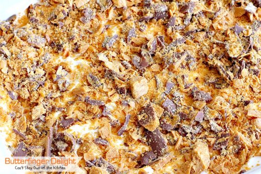 Butterfinger Delight | Can't Stay Out of the Kitchen | sensational #icecream #dessert made with #butterfinger bars! One of my best desserts ever! #chocolate