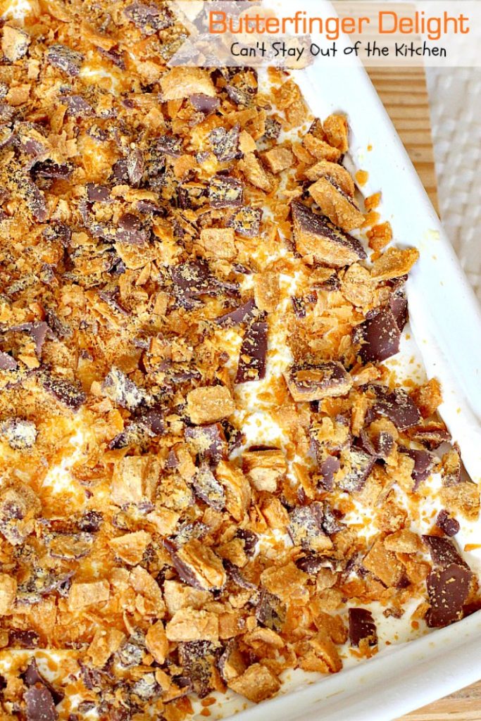 Butterfinger Delight | Can't Stay Out of the Kitchen | sensational #icecream #dessert made with #butterfinger bars! One of my best desserts ever! #chocolate