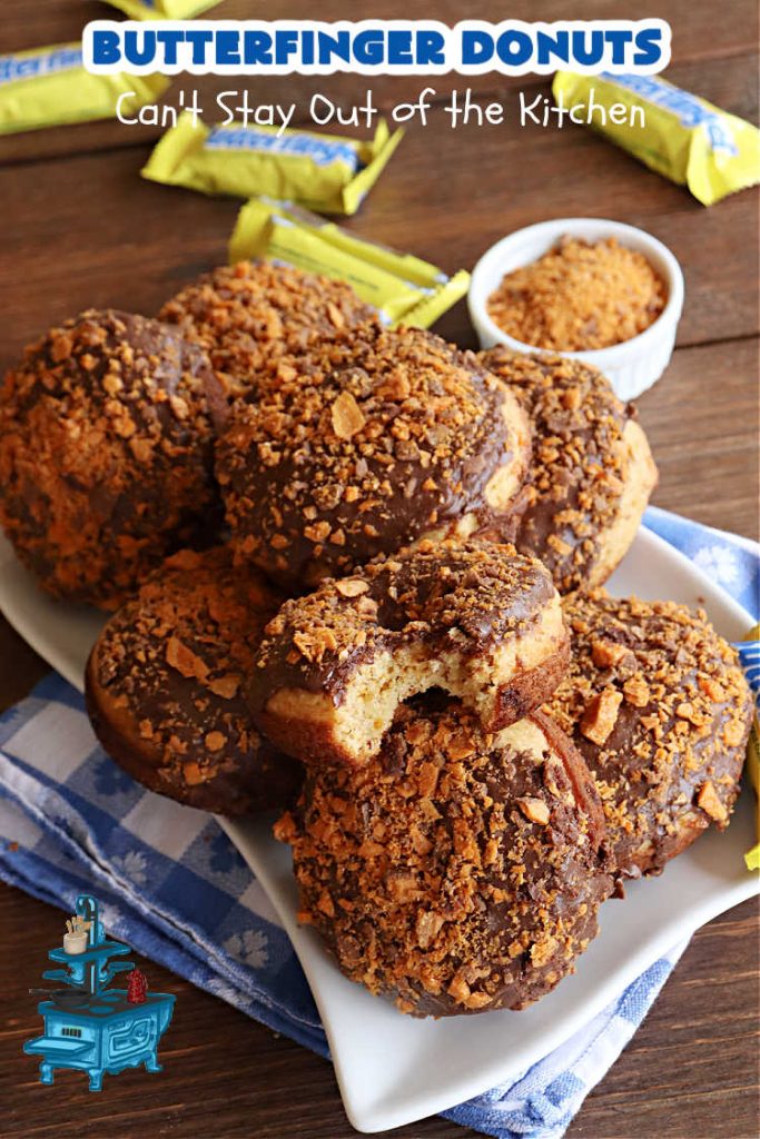 Butterfinger Donuts | Can't Stay Out of the Kitchen | Prepare to swoon over every delicious bite of #ButterfingerDonuts! These luscious #donuts include #Butterfingers in the donut as well as on top of the #ChocolateFrosting. Every bite will rock your world! Terrific for a weekend, company or #holiday breakfast or #brunch. #HolidayBreakfast #BakedDonuts #ButterfingerCandyBars