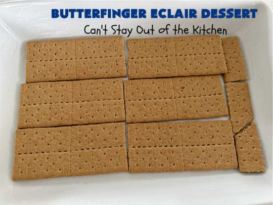 Butterfinger Éclair Dessert | Can't Stay Out of the Kitchen | this spectacular #ButterfingerÉclairDessert uses only 6 ingredients & is the perfect #dessert for company or #holidays. It serves a crowd & everyone enjoys the #GrahamCracker, #ChocolatePudding & #ChocolateFrosting layers that mimic Éclairs. You & your friends will swoon over this delicious #ButterfingerDessert. #Chocolate #ChocolateDessert #ButterfingerCandyBars