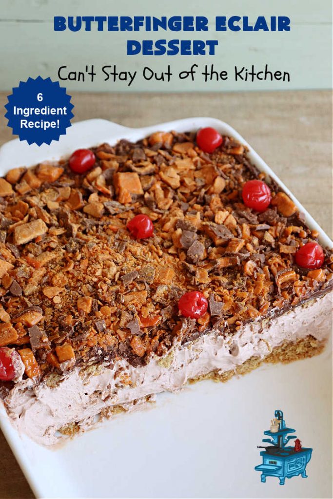 Butterfinger Éclair Dessert | Can't Stay Out of the Kitchen | this spectacular #ButterfingerÉclairDessert uses only 6 ingredients & is the perfect #dessert for company or #holidays. It serves a crowd & everyone enjoys the #GrahamCracker, #ChocolatePudding & #ChocolateFrosting layers that mimic Éclairs. You & your friends will swoon over this delicious #ButterfingerDessert. #Chocolate #ChocolateDessert #ButterfingerCandyBars