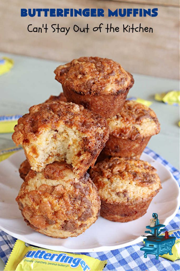 Butterfinger Muffins | Can't Stay Out of the Kitchen | these sensational #muffins will knock your socks off! Every bite is filled with #Butterfingers so you'll taste plenty of #chocolate & #PeanutButter. Your family & friends will swoon over this fantastic #breakfast treat. #holiday #HolidayBreakfast #ButterfingerCandyBars #brunch #ButterfingerMuffins