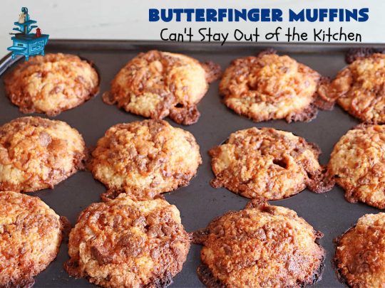 Butterfinger Muffins | Can't Stay Out of the Kitchen | these sensational #muffins will knock your socks off! Every bite is filled with #Butterfingers so you'll taste plenty of #chocolate & #PeanutButter. Your family & friends will swoon over this fantastic #breakfast treat. #holiday #HolidayBreakfast #ButterfingerCandyBars #brunch #ButterfingerMuffins
