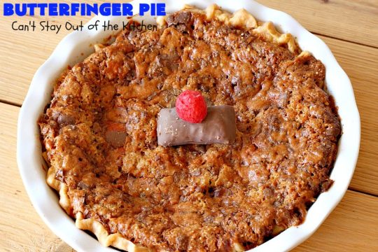 Butterfinger Pie | Can't Stay Out of the Kitchen | This is one of the best #desserts you'll ever eat. It's rich, decadent & outrageously irresistible. It's filled with #Butterfingers so it's got a delightful #PeanutButter & #chocolate taste. Wow your family & friends with this amazing #pie for #ValentinesDay, other #holidays or special occasions. #ButterfingerCandy #ButterfingerPie #ChocolateDessert #PeanutButterDessert